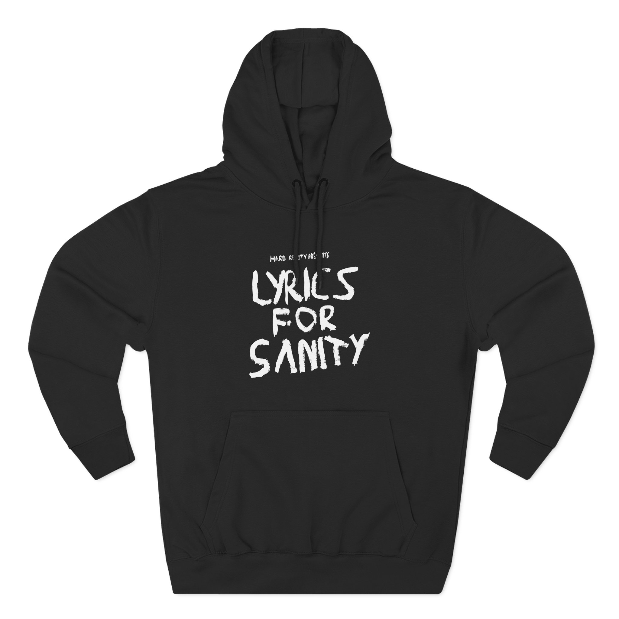 Songer Lyrics for Sanity Three-Panel Fleece Hoodie
