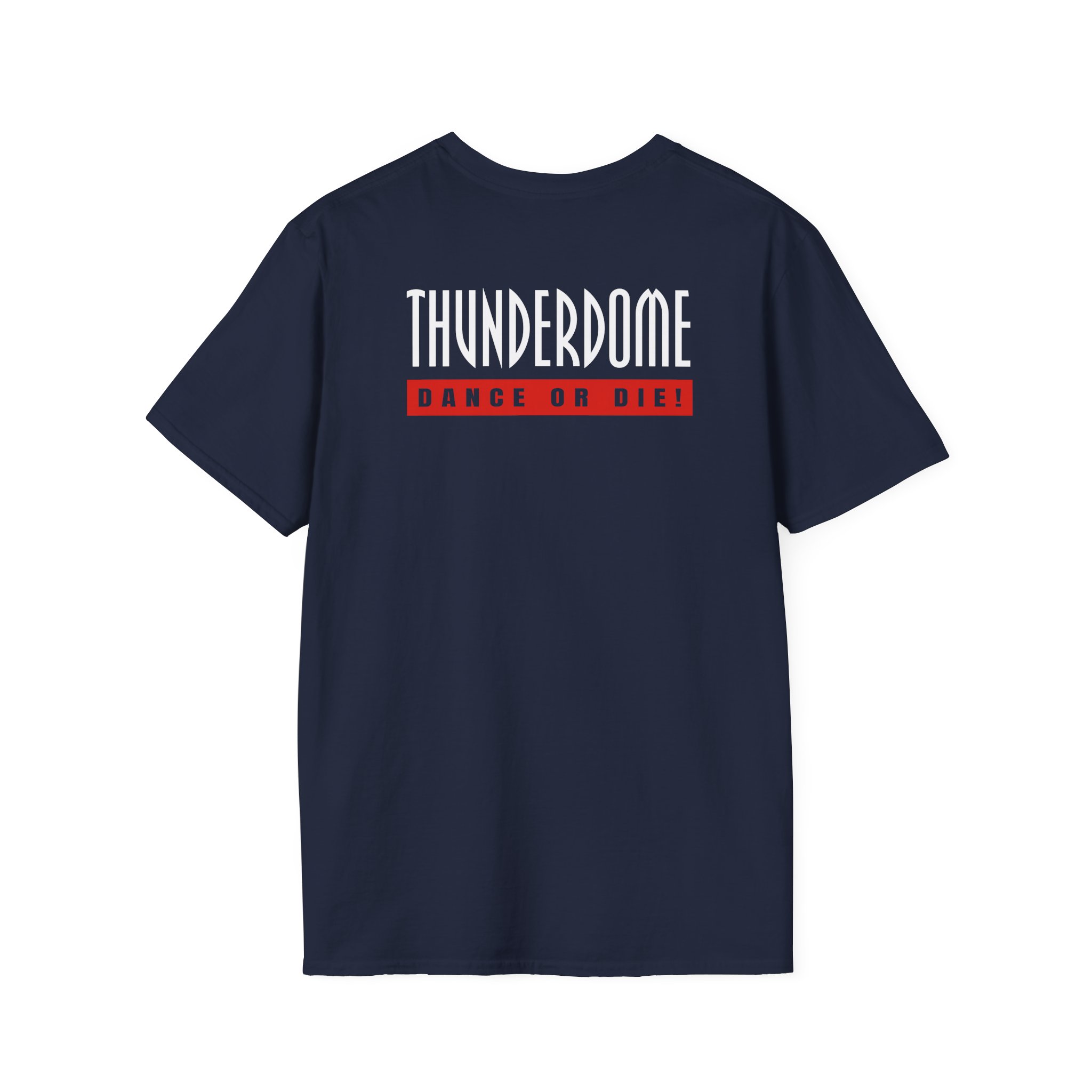 Thunderdome Dance Or Die Unisex Softstyle T-Shirt - Image 18